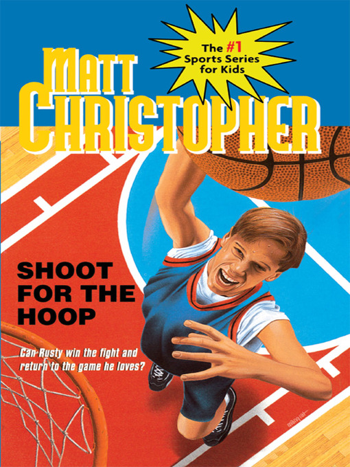 Title details for Shoot for the Hoop by Matt Christopher - Wait list